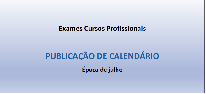 Exames Cursos profissionais – Época de julho